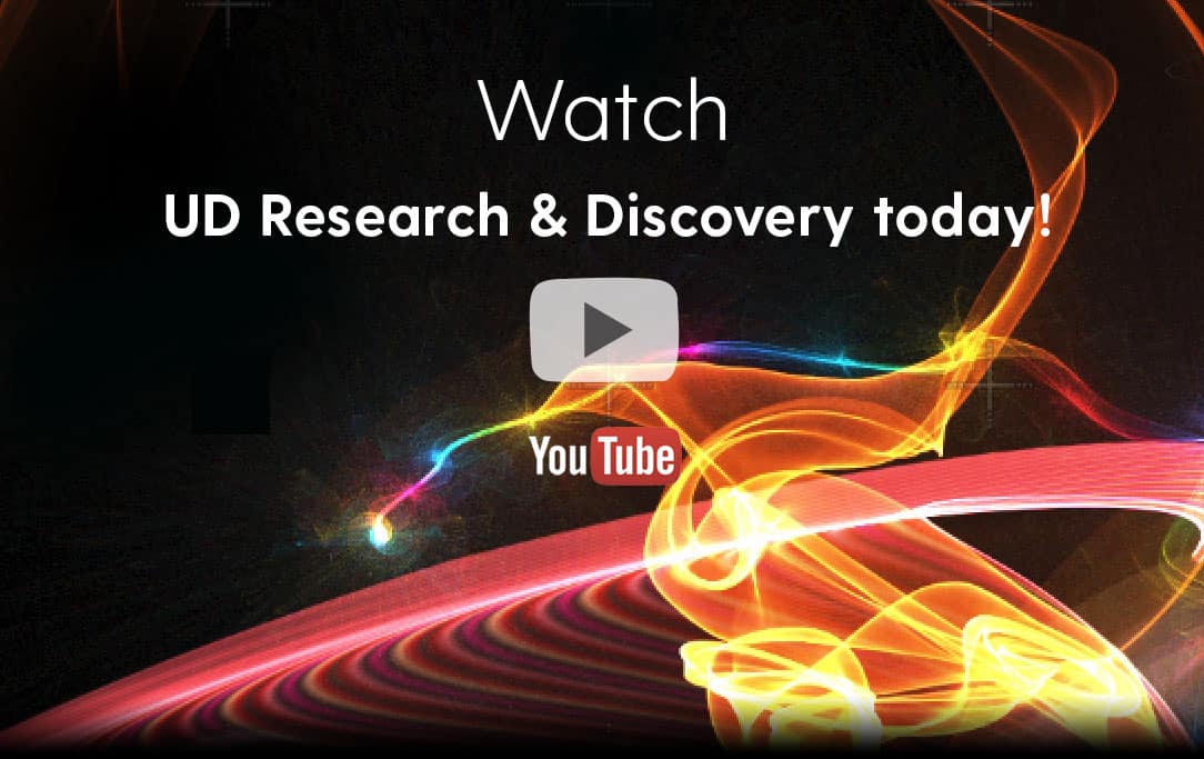 Watch UD Research & Discovery today!