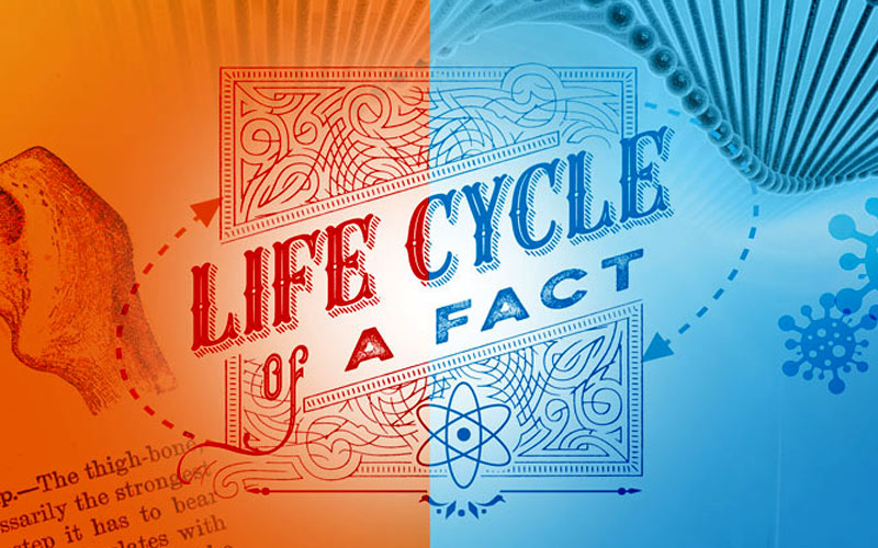 Life Cycle of a Fact